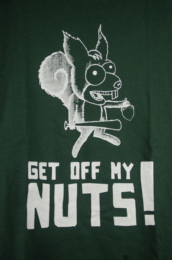 Get Off My Nuts! Eichhörnchen – T-Shirt – Bild 4